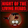 Night of the Living Heads