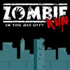 Zombie In The Big City: Run