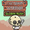Legendary Warrior Globin Rush