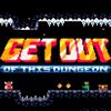 Get out of this Dungeon