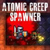 Atomic Creep Spawner